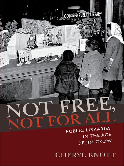 Title details for Not Free, Not for All by Cheryl Knott - Available